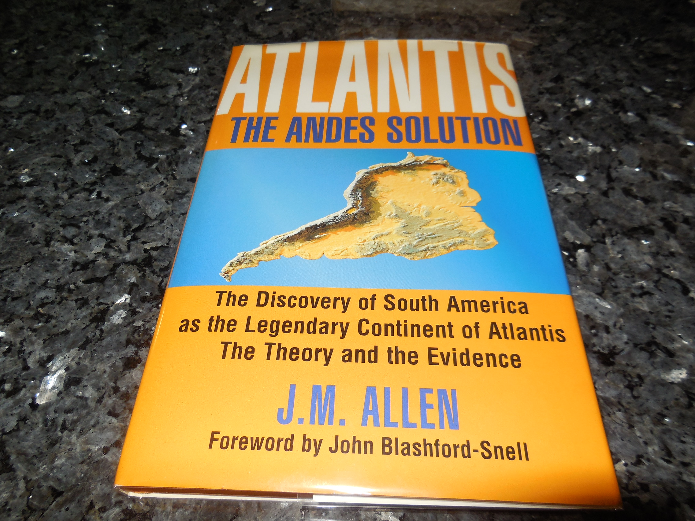 Atlantis: The Andes Solution - The Discovery of South America as the  Legendary Continent of Atlantis, the Theory and Evidence
