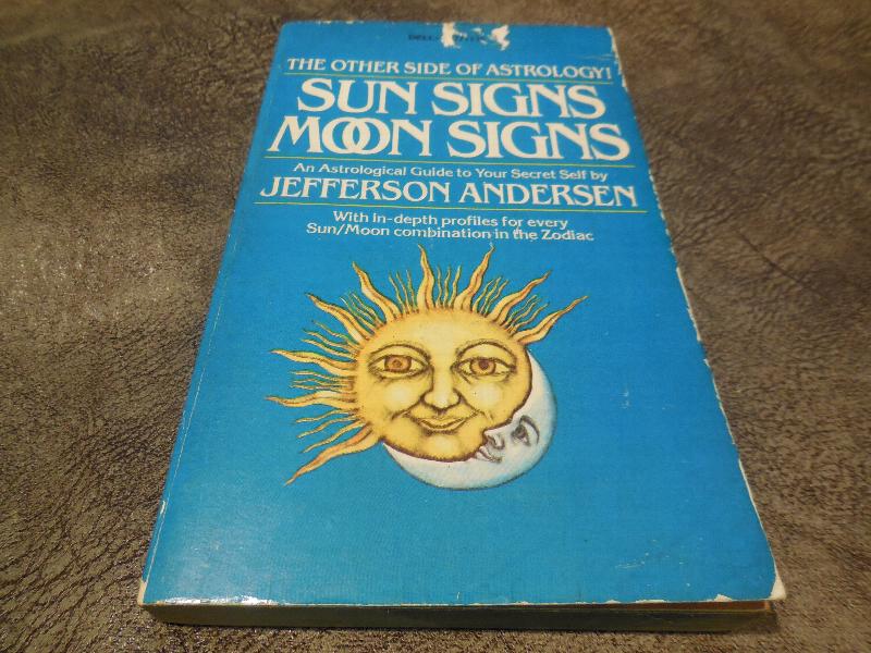 Sun Signs Moon Signs: An Astrological Guide to Your Secret Self